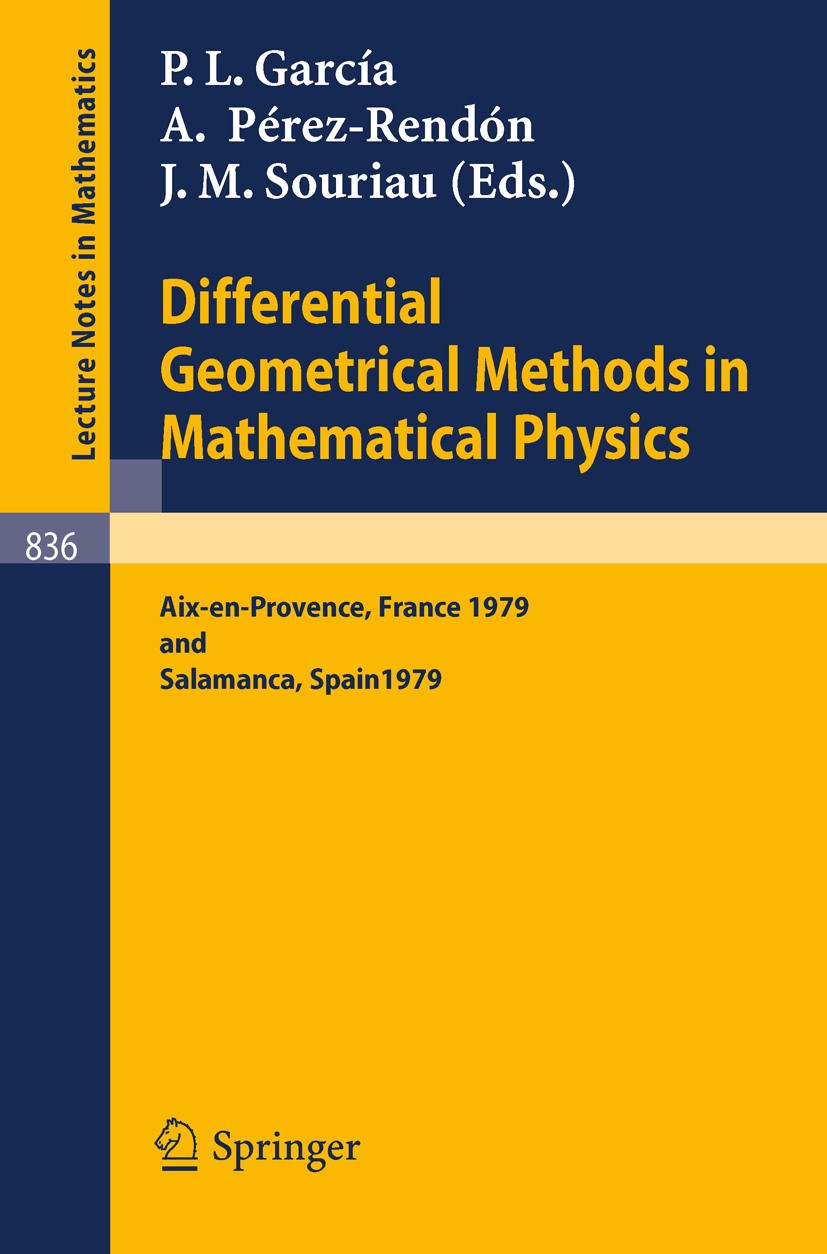 Titlebook: Differential Geometrical Methods in Mathematical Physics; Proceedings of the C P. L. García,A. Pérez-Rendón,J. M. Souriau Conference procee Titlebook: Differential Geometrical Methods in Mathematical Physics; Proceedings of the C P. L. García,A. Pérez-Rendón,J. M. Souriau Conference procee