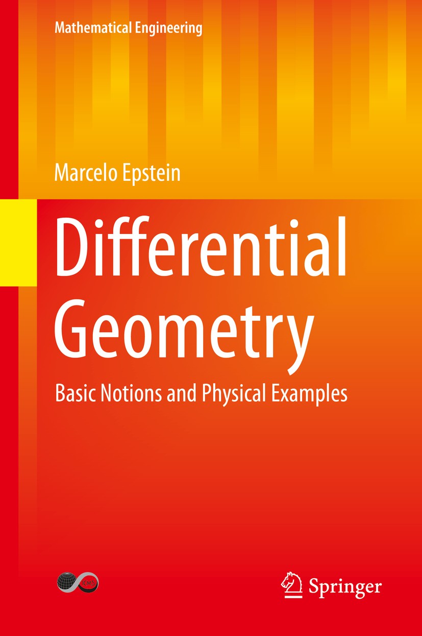 Titlebook: Differential Geometry; Basic Notions and Ph Marcelo Epstein Book 2014 Springer International Publishing Switzerland 2014 Continuum Mechanic Titlebook: Differential Geometry; Basic Notions and Ph Marcelo Epstein Book 2014 Springer International Publishing Switzerland 2014 Continuum Mechanic