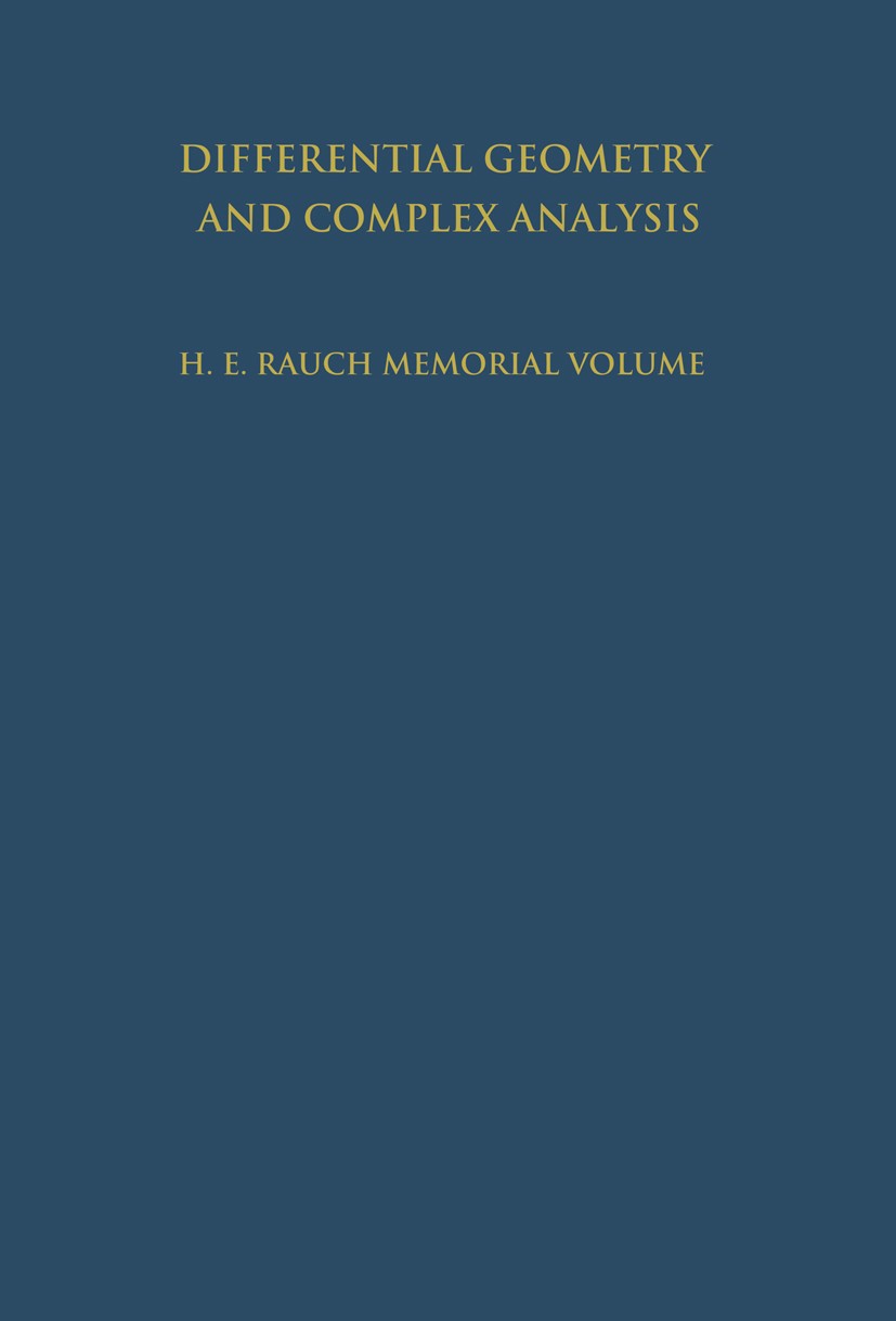 Titlebook: Differential Geometry and Complex Analysis; A Volume Dedicated t Isaac Chavel,Hershel M. Farkas Book 1985 Springer-Verlag Berlin, Heidelber Titlebook: Differential Geometry and Complex Analysis; A Volume Dedicated t Isaac Chavel,Hershel M. Farkas Book 1985 Springer-Verlag Berlin, Heidelber