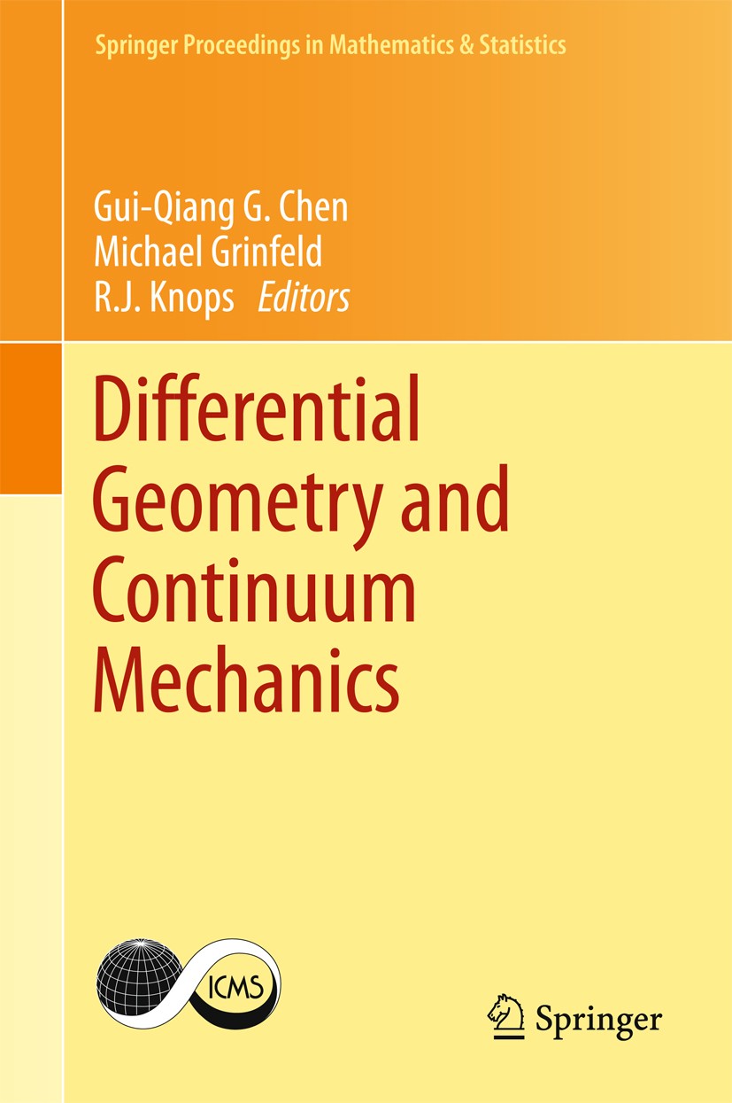 Titlebook: Differential Geometry and Continuum Mechanics; Gui-Qiang G. Chen,Michael Grinfeld,R. J. Knops Conference proceedings 2015 Springer Interna Titlebook: Differential Geometry and Continuum Mechanics; Gui-Qiang G. Chen,Michael Grinfeld,R. J. Knops Conference proceedings 2015 Springer Interna
