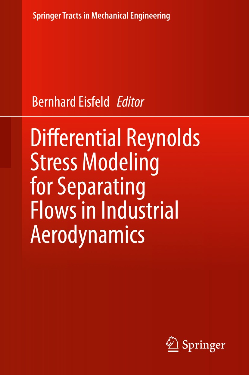 Titlebook: Differential Reynolds Stress Modeling for Separating Flows in Industrial Aerodynamics; Bernhard Eisfeld Book 2015 Springer International P Titlebook: Differential Reynolds Stress Modeling for Separating Flows in Industrial Aerodynamics; Bernhard Eisfeld Book 2015 Springer International P