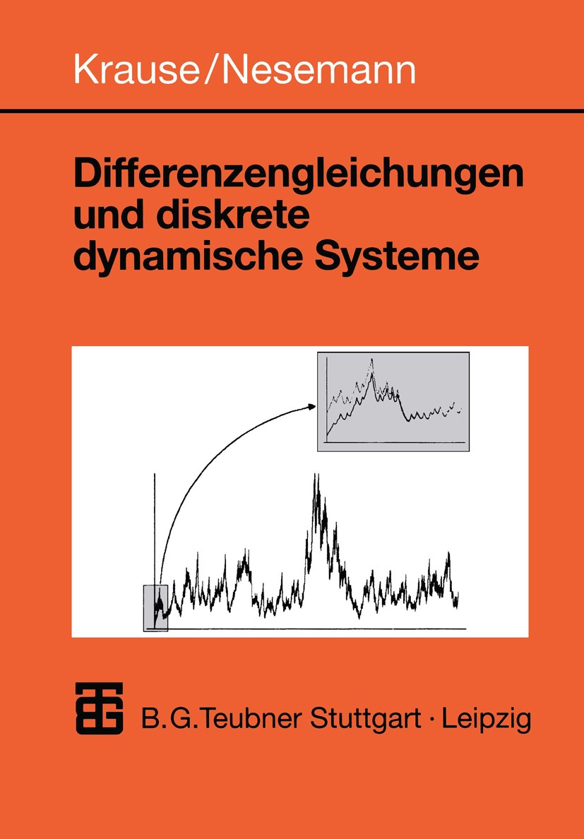 Titlebook: Differenzengleichungen und diskrete dynamische Systeme; Eine Einführung in T Ulrich Krause,Tim Nesemann Textbook 1999 Springer Fachmedien W Titlebook: Differenzengleichungen und diskrete dynamische Systeme; Eine Einführung in T Ulrich Krause,Tim Nesemann Textbook 1999 Springer Fachmedien W