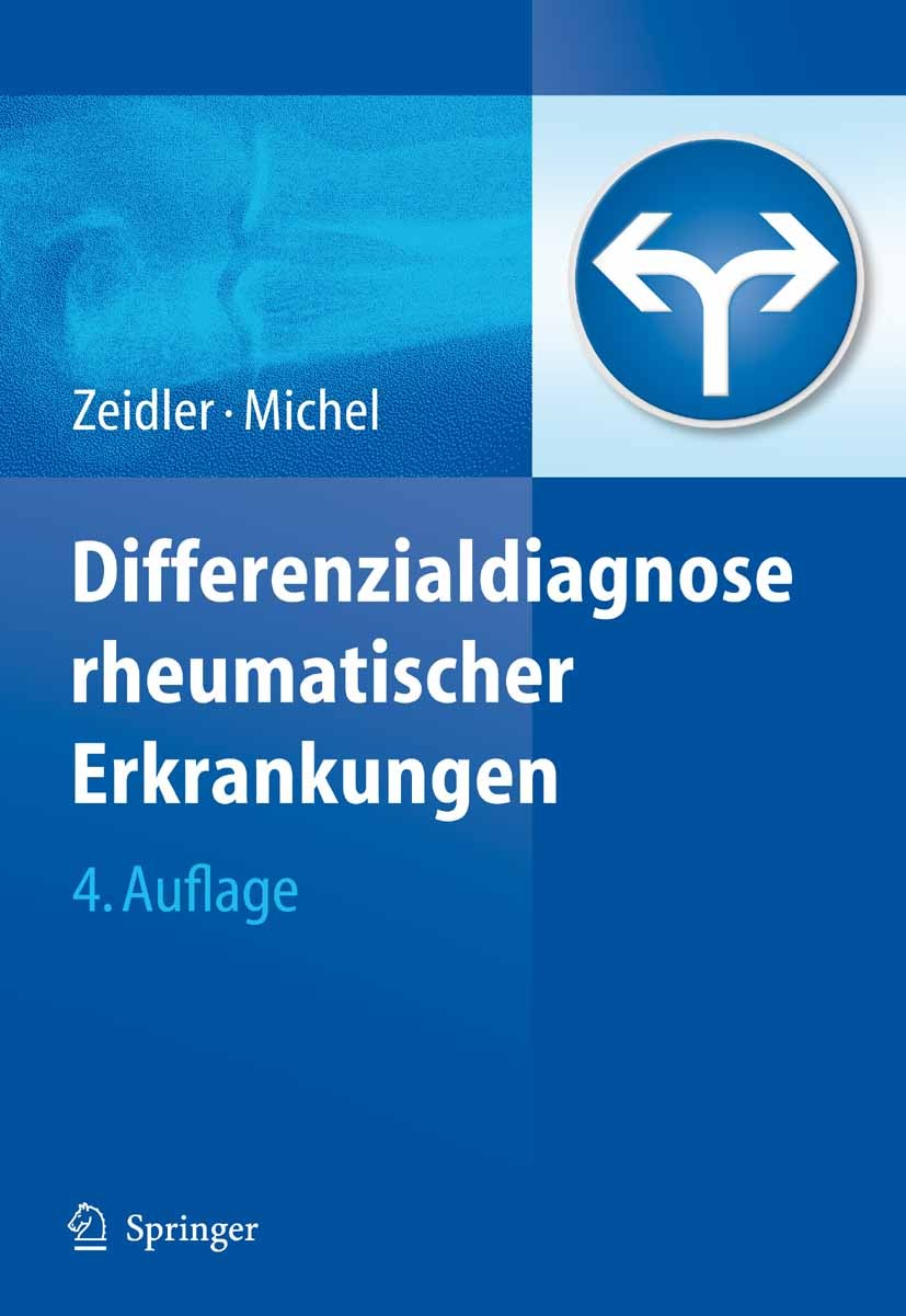 Titlebook: Differenzialdiagnose rheumatischer Erkrankungen; Henning Zeidler,Beart Michel Book 20094th edition Springer-Verlag Berlin Heidelberg 2009 Titlebook: Differenzialdiagnose rheumatischer Erkrankungen; Henning Zeidler,Beart Michel Book 20094th edition Springer-Verlag Berlin Heidelberg 2009