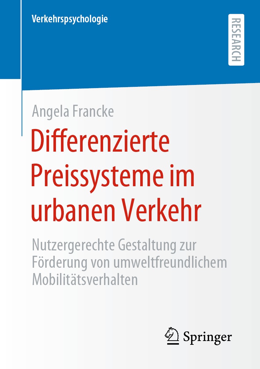 Titlebook: Differenzierte Preissysteme im urbanen Verkehr; Nutzergerechte Gesta Angela Francke Book 2020 Springer Fachmedien Wiesbaden GmbH, ein Teil Titlebook: Differenzierte Preissysteme im urbanen Verkehr; Nutzergerechte Gesta Angela Francke Book 2020 Springer Fachmedien Wiesbaden GmbH, ein Teil