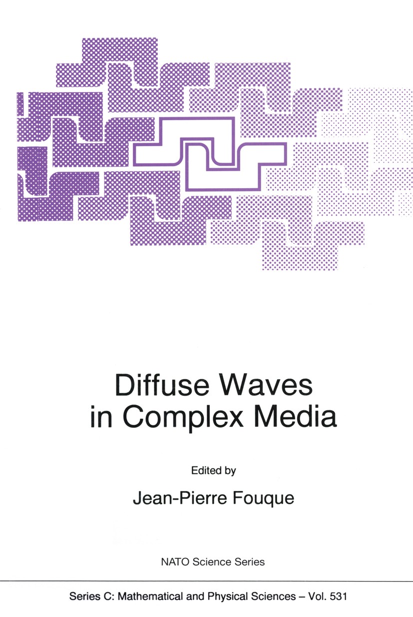Titlebook: Diffuse Waves in Complex Media; Jean-Pierre Fouque Book 1999 Springer Science+Business Media Dordrecht 1999 crystal.diffusion.geophysics.m Titlebook: Diffuse Waves in Complex Media; Jean-Pierre Fouque Book 1999 Springer Science+Business Media Dordrecht 1999 crystal.diffusion.geophysics.m
