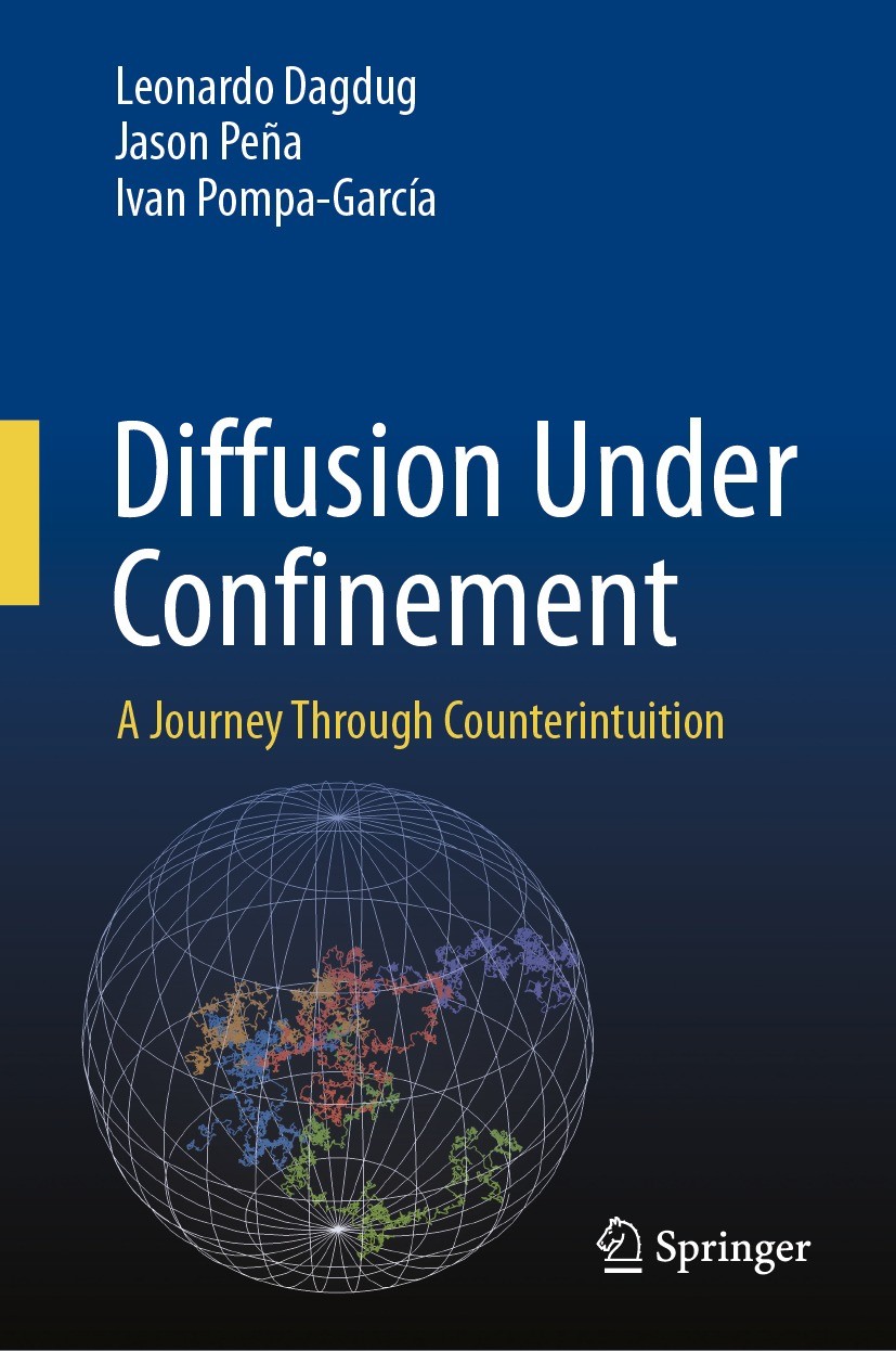 Titlebook: Diffusion Under Confinement; A Journey Through Co Leonardo Dagdug,Jason Peña,Ivan Pompa-García Textbook 2024 The Editor(s) (if applicable) Titlebook: Diffusion Under Confinement; A Journey Through Co Leonardo Dagdug,Jason Peña,Ivan Pompa-García Textbook 2024 The Editor(s) (if applicable)