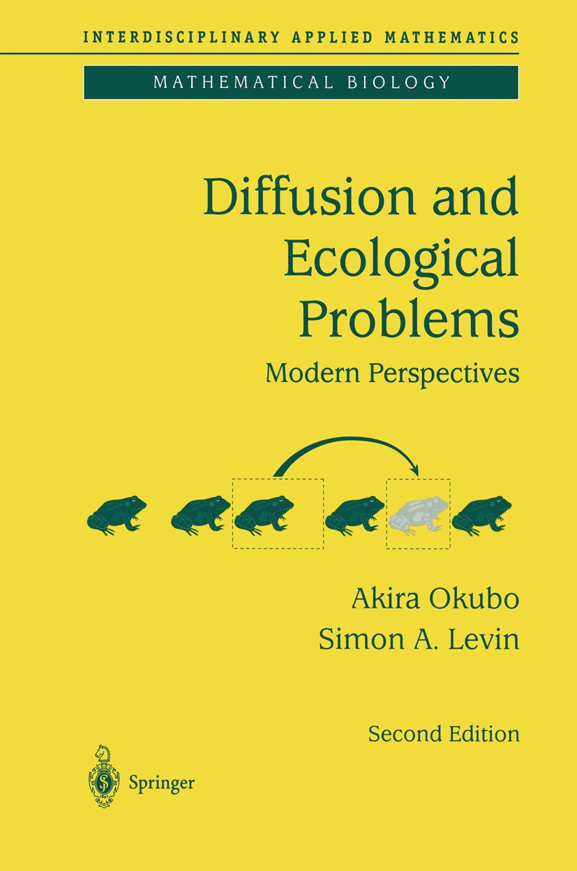 Titlebook: Diffusion and Ecological Problems: Modern Perspectives; Akira Okubo,Simon A. Levin Textbook 2001Latest edition Springer Science+Business M Titlebook: Diffusion and Ecological Problems: Modern Perspectives; Akira Okubo,Simon A. Levin Textbook 2001Latest edition Springer Science+Business M