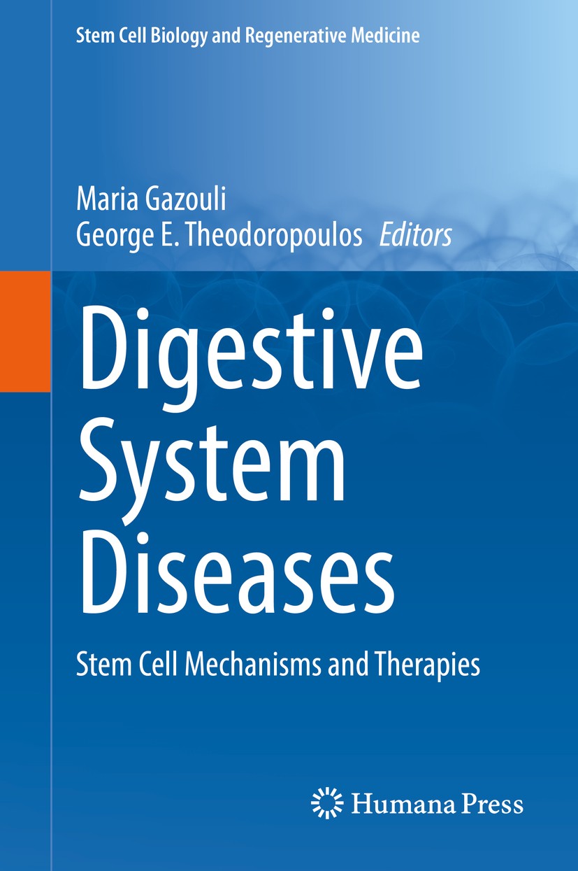 Titlebook: Digestive System Diseases; Stem Cell Mechanisms Maria Gazouli,George E. Theodoropoulos Book 2019 Springer Nature Switzerland AG 2019 Esopha Titlebook: Digestive System Diseases; Stem Cell Mechanisms Maria Gazouli,George E. Theodoropoulos Book 2019 Springer Nature Switzerland AG 2019 Esopha