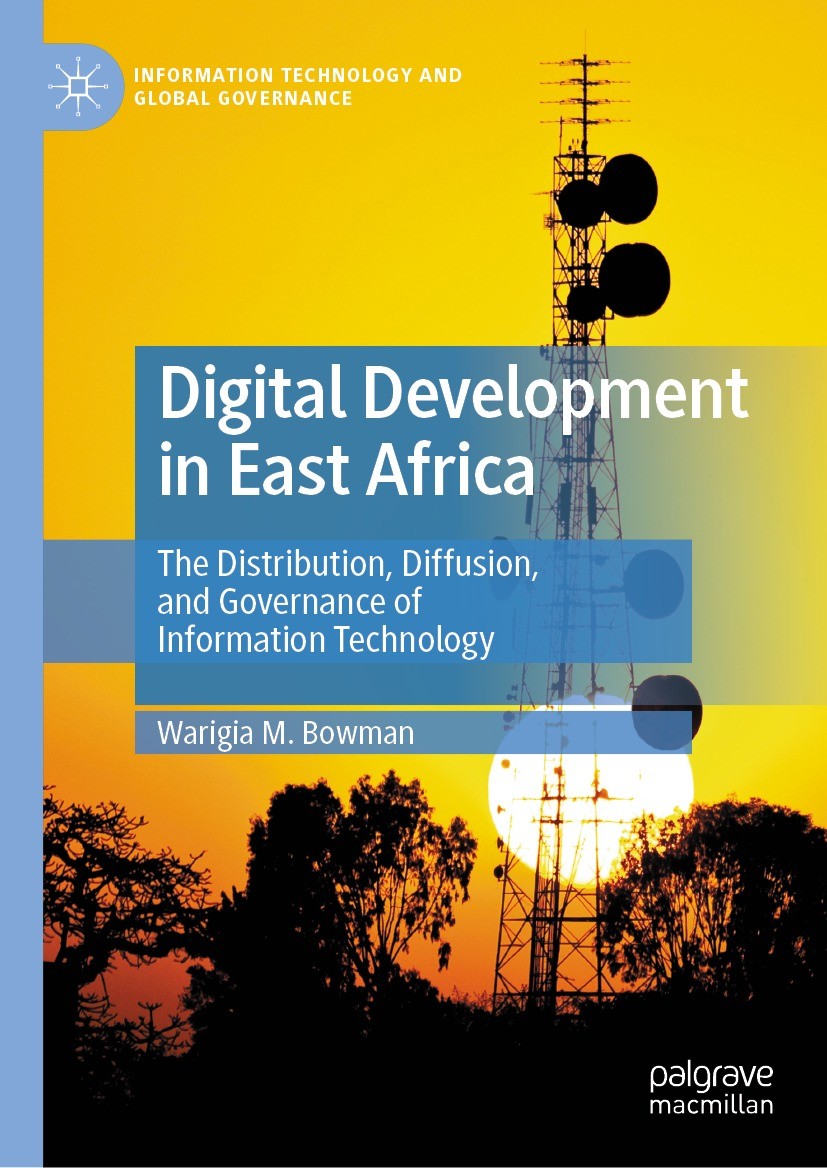 Titlebook: Digital Development in East Africa; The Distribution, Di Warigia M. Bowman Book 2023 The Editor(s) (if applicable) and The Author(s), under Titlebook: Digital Development in East Africa; The Distribution, Di Warigia M. Bowman Book 2023 The Editor(s) (if applicable) and The Author(s), under