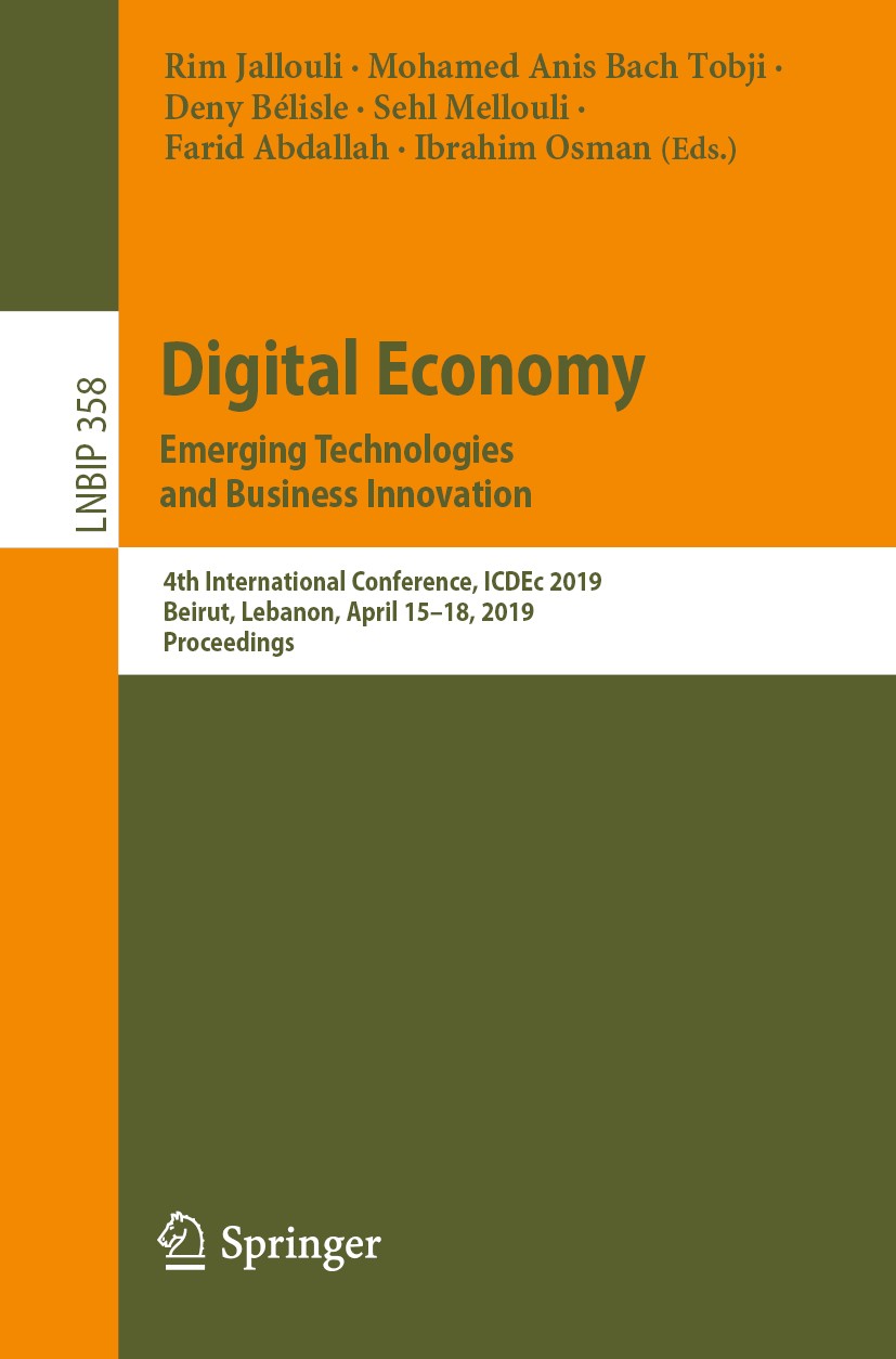 Titlebook: Digital Economy. Emerging Technologies and Business Innovation; 4th International Co Rim Jallouli,Mohamed Anis Bach Tobji,Ibrahim Osman Con Titlebook: Digital Economy. Emerging Technologies and Business Innovation; 4th International Co Rim Jallouli,Mohamed Anis Bach Tobji,Ibrahim Osman Con