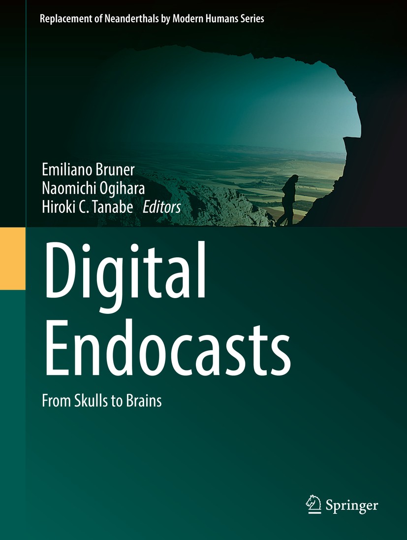 Titlebook: Digital Endocasts; From Skulls to Brain Emiliano Bruner,Naomichi Ogihara,Hiroki C. Tanabe Book 2018 Springer Japan KK 2018 Brain evolution. Titlebook: Digital Endocasts; From Skulls to Brain Emiliano Bruner,Naomichi Ogihara,Hiroki C. Tanabe Book 2018 Springer Japan KK 2018 Brain evolution.