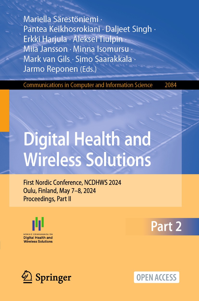 Titlebook: Digital Health and Wireless Solutions; First Nordic Confere Mariella Särestöniemi,Pantea Keikhosrokiani,Jarmo Conference proceedings‘‘‘‘‘‘ Titlebook: Digital Health and Wireless Solutions; First Nordic Confere Mariella Särestöniemi,Pantea Keikhosrokiani,Jarmo Conference proceedings‘‘‘‘‘‘