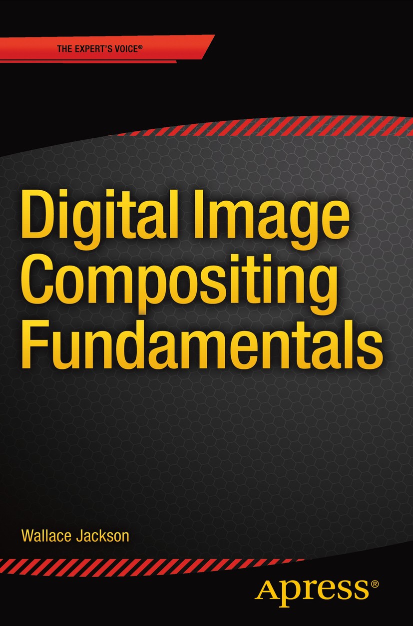 Titlebook: Digital Image Compositing Fundamentals; Wallace Jackson Book 2015 Wallace Jackson, Apress 2015 GIMP.Photoshop.digital.image.compositing.op Titlebook: Digital Image Compositing Fundamentals; Wallace Jackson Book 2015 Wallace Jackson, Apress 2015 GIMP.Photoshop.digital.image.compositing.op