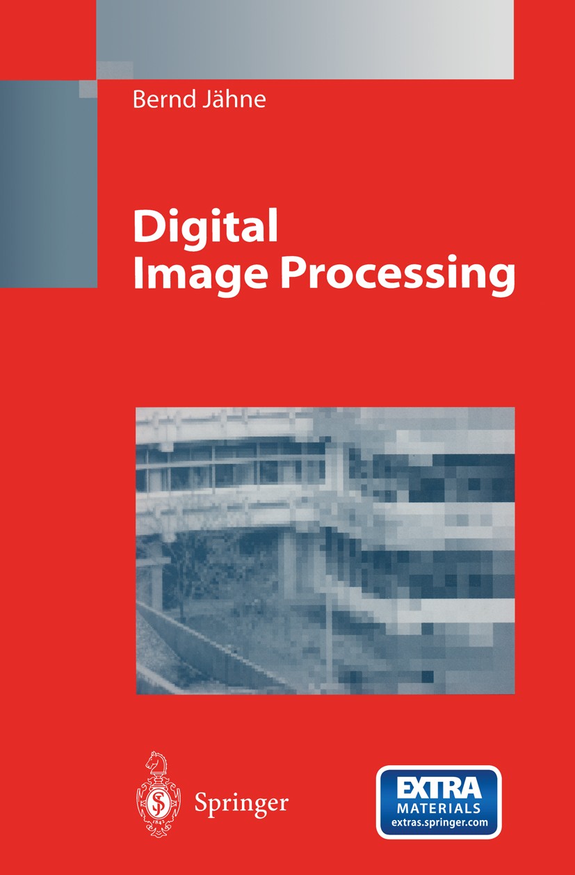 Titlebook: Digital Image Processing; Bernd Jähne Book 19974th edition Springer-Verlag Berlin Heidelberg 1997 Digital imaging processing.Radiologieinf Titlebook: Digital Image Processing; Bernd Jähne Book 19974th edition Springer-Verlag Berlin Heidelberg 1997 Digital imaging processing.Radiologieinf