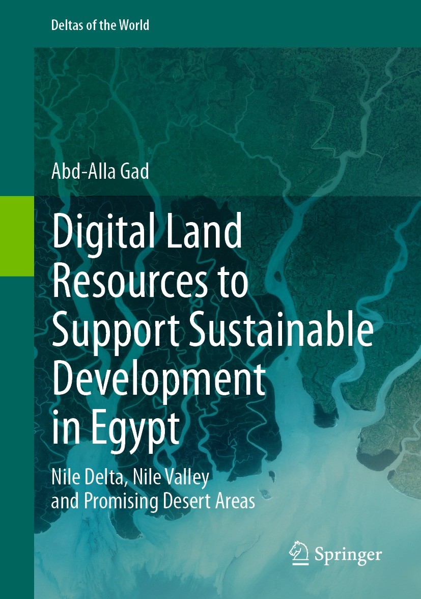 Titlebook: Digital Land Resources to Support Sustainable Development in Egypt; Nile Delta, Nile Val Abd-Alla Gad Book 2023 The Editor(s) (if applicabl Titlebook: Digital Land Resources to Support Sustainable Development in Egypt; Nile Delta, Nile Val Abd-Alla Gad Book 2023 The Editor(s) (if applicabl