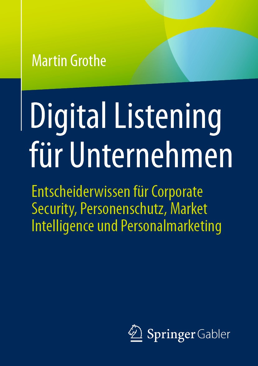 Titlebook: Digital Listening für Unternehmen; Entscheiderwissen fü Martin Grothe Book 2020 Springer Fachmedien Wiesbaden GmbH, ein Teil von Springer N Titlebook: Digital Listening für Unternehmen; Entscheiderwissen fü Martin Grothe Book 2020 Springer Fachmedien Wiesbaden GmbH, ein Teil von Springer N