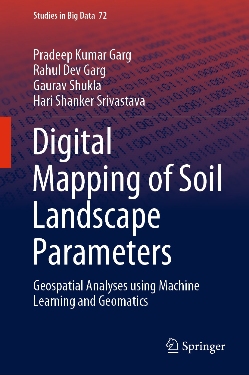 Titlebook: Digital Mapping of Soil Landscape Parameters; Geospatial Analyses Pradeep Kumar Garg,Rahul Dev Garg,Hari Shanker Sri Book 2020 The Editor( Titlebook: Digital Mapping of Soil Landscape Parameters; Geospatial Analyses Pradeep Kumar Garg,Rahul Dev Garg,Hari Shanker Sri Book 2020 The Editor(