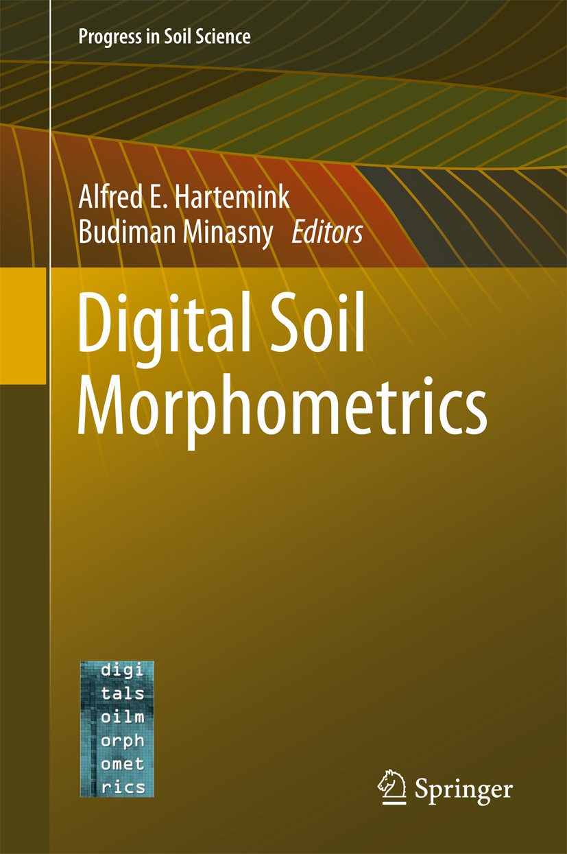 Titlebook: Digital Soil Morphometrics; Alfred E. Hartemink,Budiman Minasny Book 2016 Springer International Publishing Switzerland 2016 Soil profile Titlebook: Digital Soil Morphometrics; Alfred E. Hartemink,Budiman Minasny Book 2016 Springer International Publishing Switzerland 2016 Soil profile