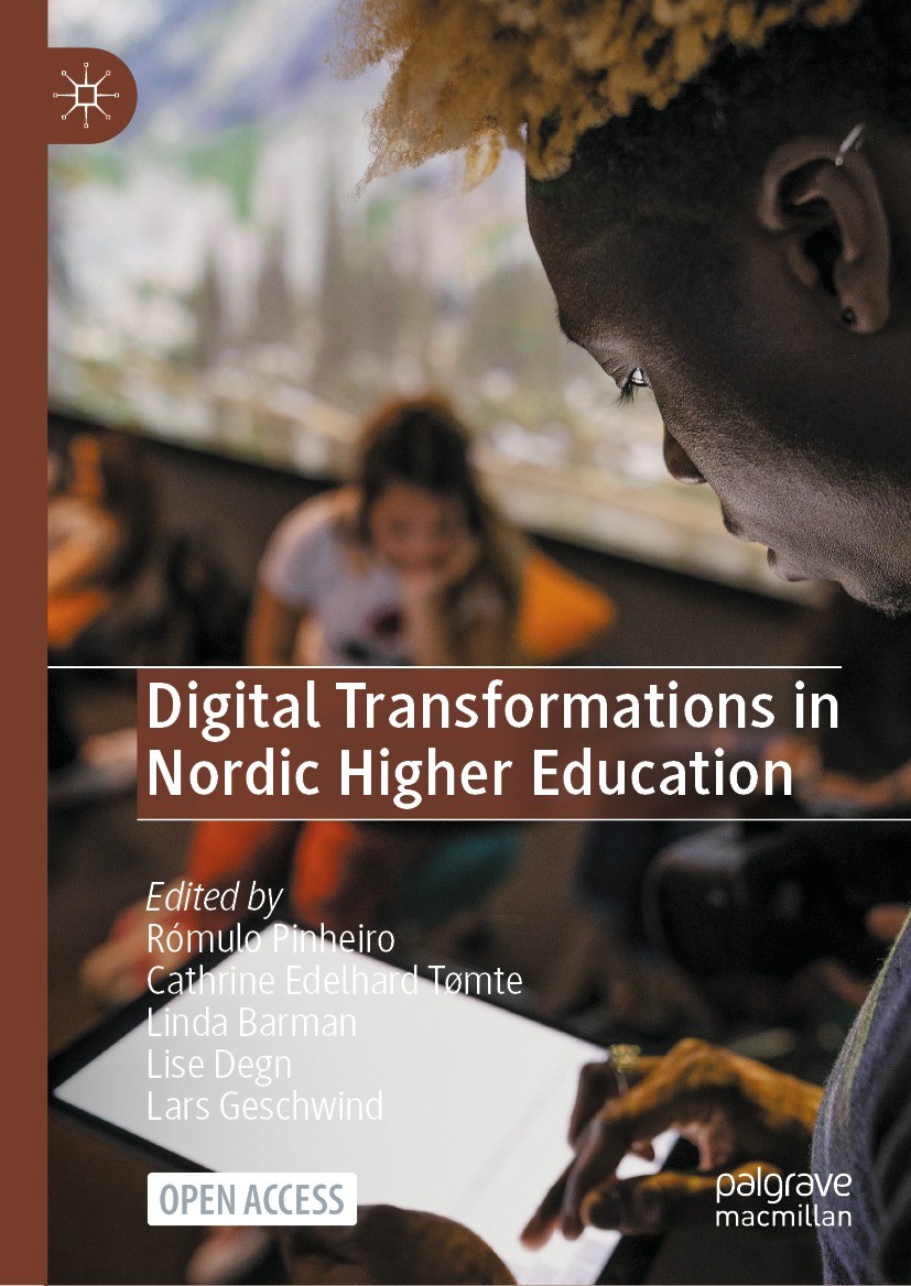 Titlebook: Digital Transformations in Nordic Higher Education; Rómulo Pinheiro,Cathrine Edelhard Tømte,Lars Gesch Book‘‘‘‘‘‘‘‘ 2023 The Editor(s) (if Titlebook: Digital Transformations in Nordic Higher Education; Rómulo Pinheiro,Cathrine Edelhard Tømte,Lars Gesch Book‘‘‘‘‘‘‘‘ 2023 The Editor(s) (if