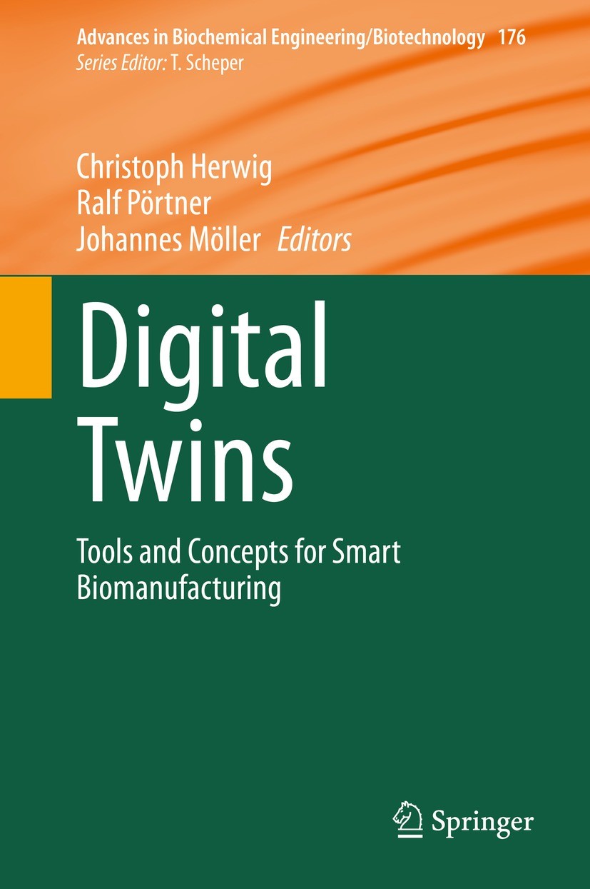 Titlebook: Digital Twins; Tools and Concepts f Christoph Herwig,Ralf Pörtner,Johannes Möller Book 2021 The Editor(s) (if applicable) and The Author(s) Titlebook: Digital Twins; Tools and Concepts f Christoph Herwig,Ralf Pörtner,Johannes Möller Book 2021 The Editor(s) (if applicable) and The Author(s)