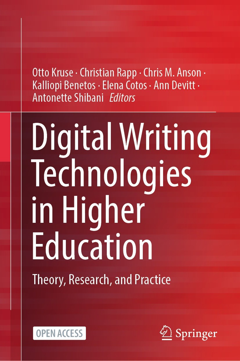 Titlebook: Digital Writing Technologies in Higher Education; Theory, Research, an Otto Kruse,Christian Rapp,Antonette Shibani Book‘‘‘‘‘‘‘‘ 2023 The Ed Titlebook: Digital Writing Technologies in Higher Education; Theory, Research, an Otto Kruse,Christian Rapp,Antonette Shibani Book‘‘‘‘‘‘‘‘ 2023 The Ed