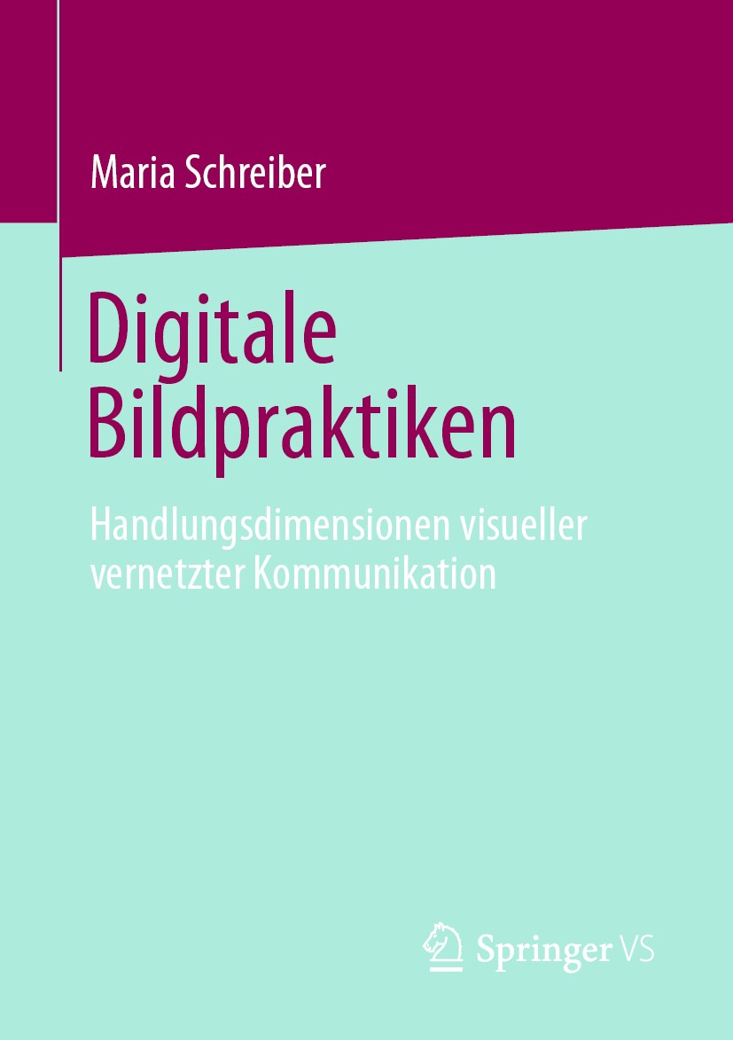Titlebook: Digitale Bildpraktiken; Handlungsdimensionen Maria Schreiber Book 2020 Springer Fachmedien Wiesbaden GmbH, ein Teil von Springer Nature 202 Titlebook: Digitale Bildpraktiken; Handlungsdimensionen Maria Schreiber Book 2020 Springer Fachmedien Wiesbaden GmbH, ein Teil von Springer Nature 202
