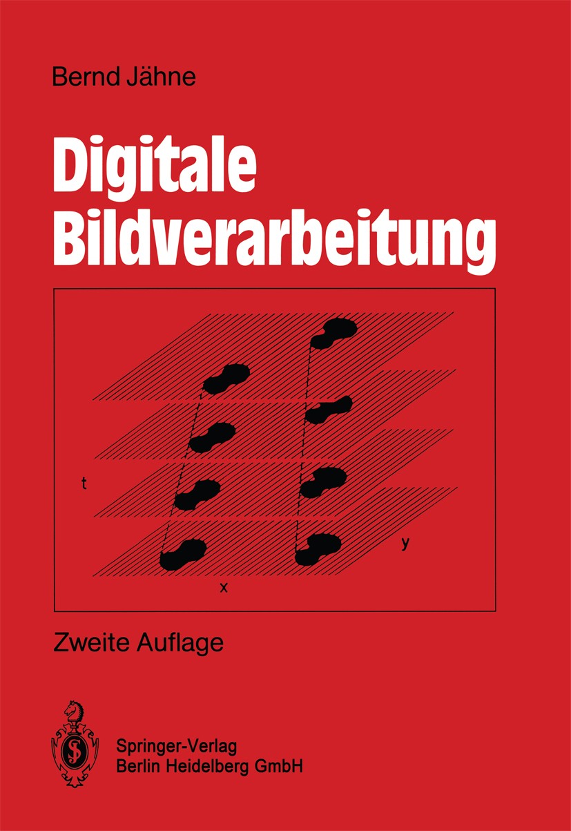 Titlebook: Digitale Bildverarbeitung; Bernd Jähne Textbook 19912nd edition Springer-Verlag Berlin Heidelberg 1991 Bildfolgen.Bildverarbeitung.Bildver Titlebook: Digitale Bildverarbeitung; Bernd Jähne Textbook 19912nd edition Springer-Verlag Berlin Heidelberg 1991 Bildfolgen.Bildverarbeitung.Bildver