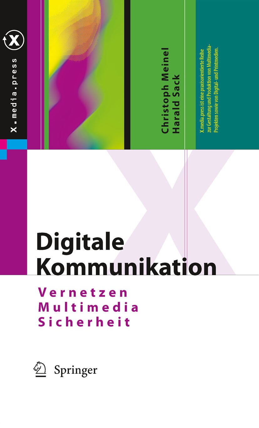 Titlebook: Digitale Kommunikation; Vernetzen, Multimedi Harald Sack,Christoph Meinel Book 2009 Springer-Verlag Berlin Heidelberg 2009 Computer.Compute Titlebook: Digitale Kommunikation; Vernetzen, Multimedi Harald Sack,Christoph Meinel Book 2009 Springer-Verlag Berlin Heidelberg 2009 Computer.Compute
