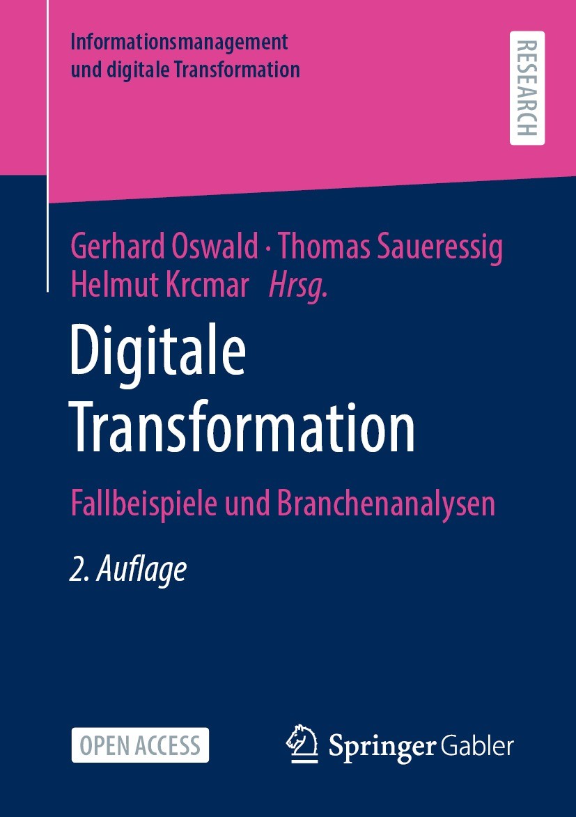 Titlebook: Digitale Transformation; Fallbeispiele und Br Gerhard Oswald,Thomas Saueressig,Helmut Krcmar Book‘‘‘‘‘‘‘‘ 2022Latest edition Der/die Heraus Titlebook: Digitale Transformation; Fallbeispiele und Br Gerhard Oswald,Thomas Saueressig,Helmut Krcmar Book‘‘‘‘‘‘‘‘ 2022Latest edition Der/die Heraus