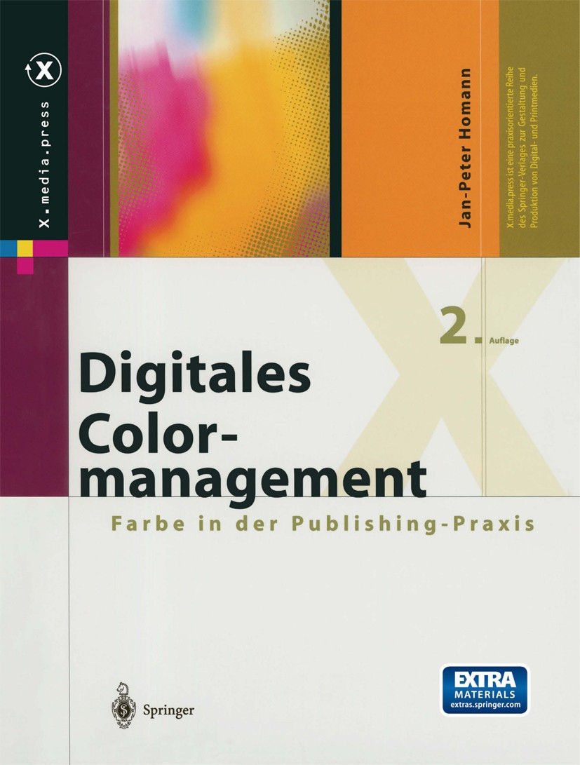 Titlebook: Digitales Colormanagement; Farbe in der Publish Jan-Peter Homann Book 20002nd edition Springer-Verlag Berlin Heidelberg 2000 Bildbearbeitun Titlebook: Digitales Colormanagement; Farbe in der Publish Jan-Peter Homann Book 20002nd edition Springer-Verlag Berlin Heidelberg 2000 Bildbearbeitun