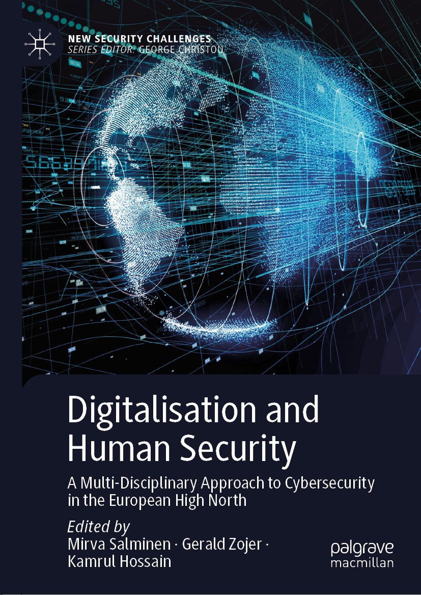 Titlebook: Digitalisation and Human Security; A Multi-Disciplinary Mirva Salminen,Gerald Zojer,Kamrul Hossain Book 2020 The Editor(s) (if applicable) Titlebook: Digitalisation and Human Security; A Multi-Disciplinary Mirva Salminen,Gerald Zojer,Kamrul Hossain Book 2020 The Editor(s) (if applicable)