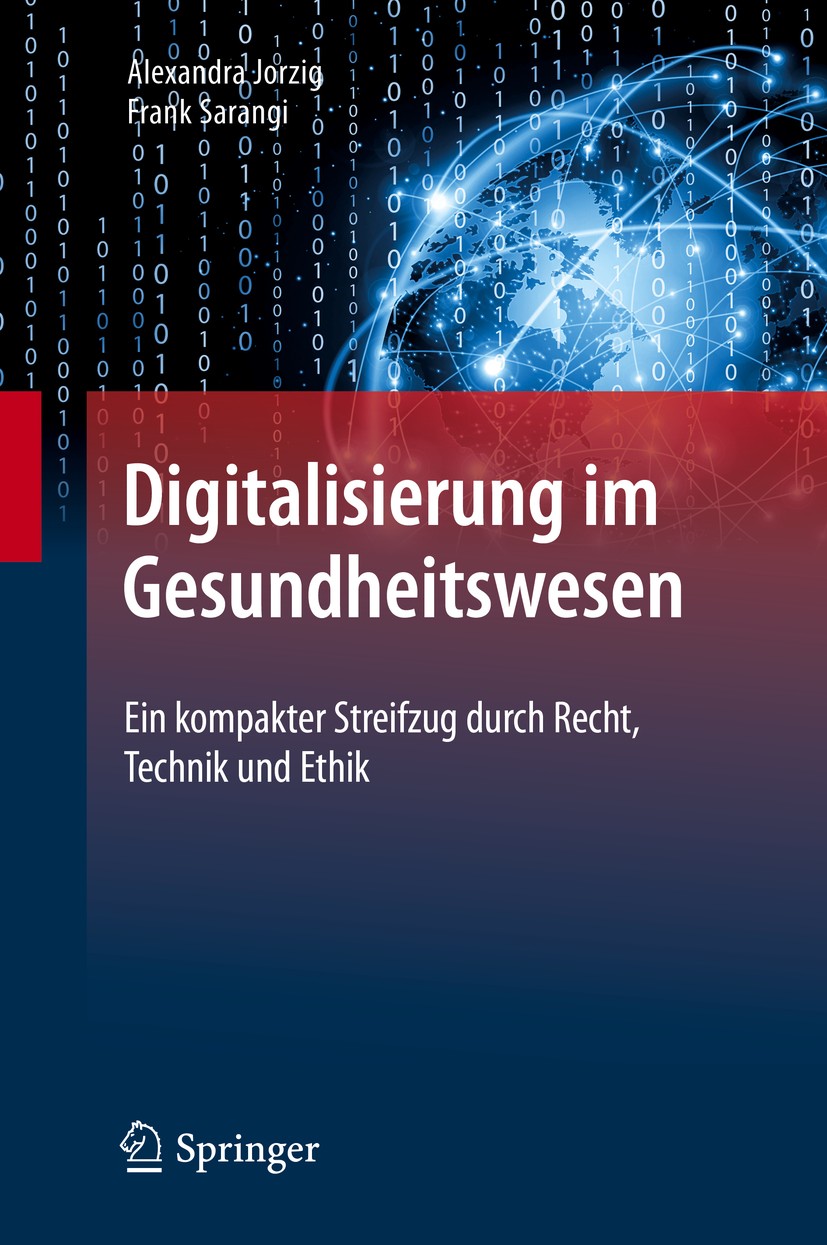Titlebook: Digitalisierung im Gesundheitswesen; Ein kompakter Streif Alexandra Jorzig,Frank Sarangi Book 2020 Springer-Verlag GmbH Deutschland, ein Te Titlebook: Digitalisierung im Gesundheitswesen; Ein kompakter Streif Alexandra Jorzig,Frank Sarangi Book 2020 Springer-Verlag GmbH Deutschland, ein Te