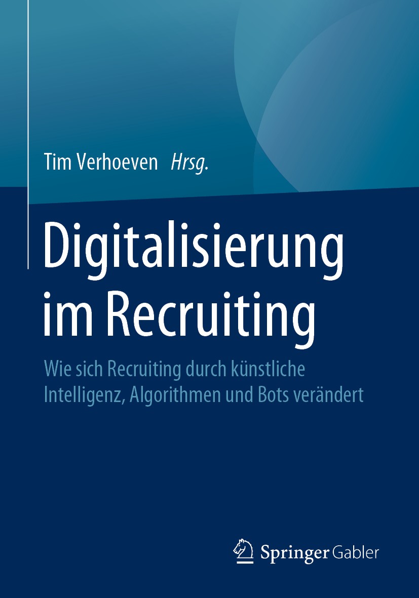 Titlebook: Digitalisierung im Recruiting; Wie sich Recruiting Tim Verhoeven Book 2020 Springer Fachmedien Wiesbaden GmbH, ein Teil von Springer Natur Titlebook: Digitalisierung im Recruiting; Wie sich Recruiting Tim Verhoeven Book 2020 Springer Fachmedien Wiesbaden GmbH, ein Teil von Springer Natur