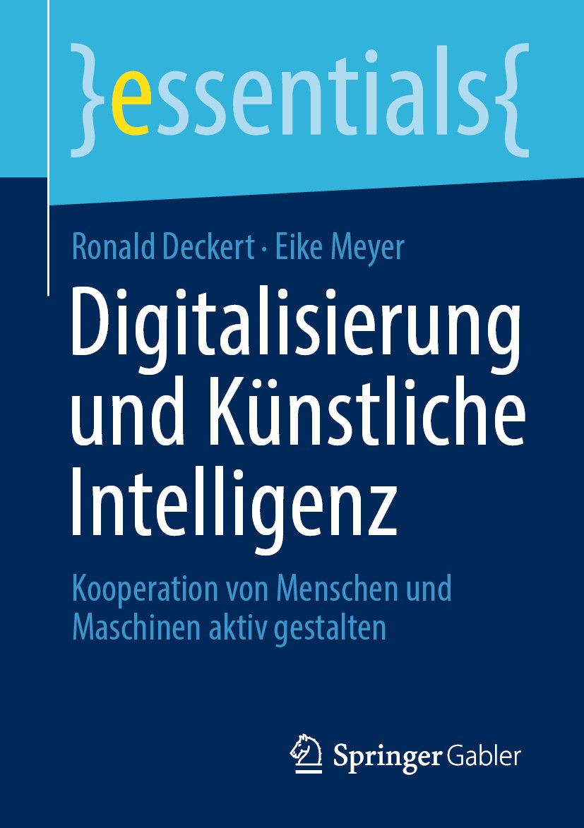 Titlebook: Digitalisierung und Künstliche Intelligenz; Kooperation von Mens Ronald Deckert,Eike Meyer Book 2020 Springer Fachmedien Wiesbaden GmbH, ei Titlebook: Digitalisierung und Künstliche Intelligenz; Kooperation von Mens Ronald Deckert,Eike Meyer Book 2020 Springer Fachmedien Wiesbaden GmbH, ei