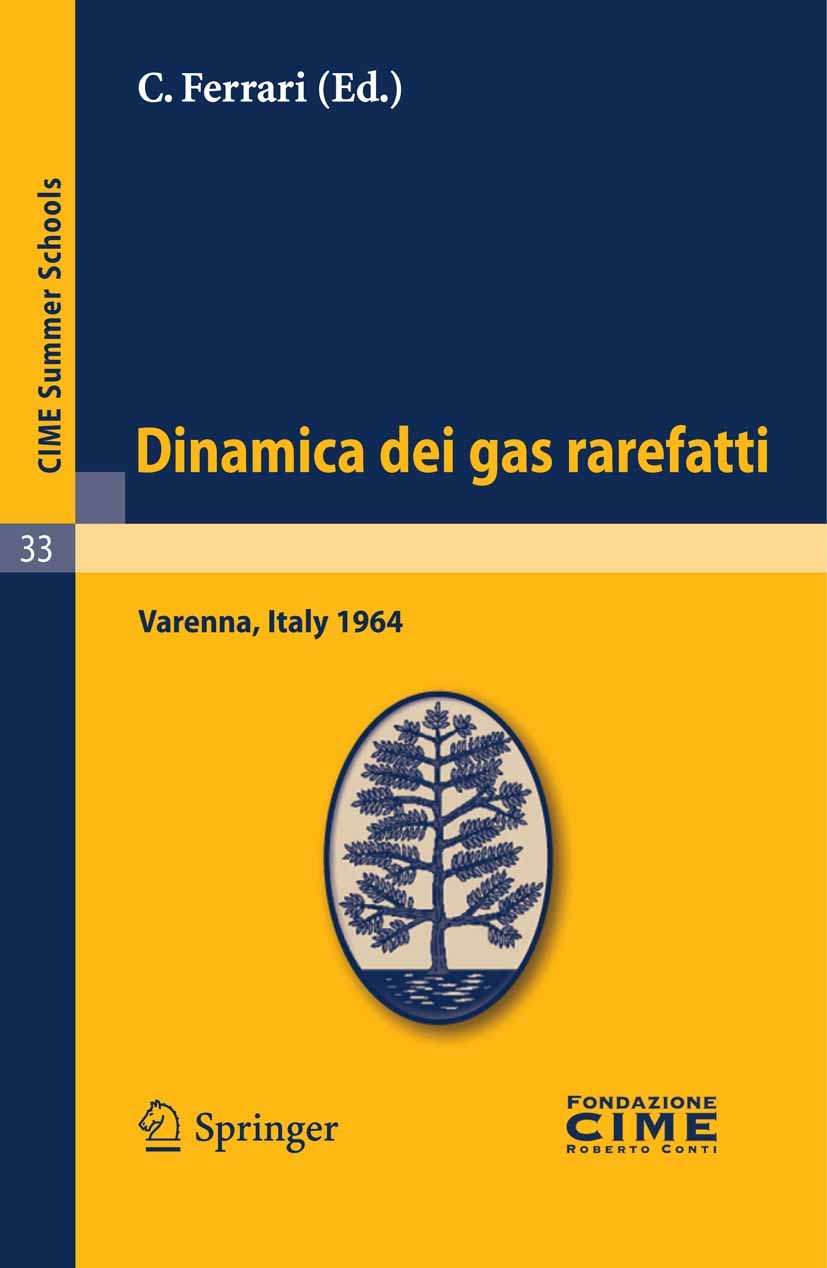 Titlebook: Dinamica dei gas rarefatti; Lectures given at a C. Ferrari Book 2011 Springer-Verlag Berlin Heidelberg 2011 partial differential equations Titlebook: Dinamica dei gas rarefatti; Lectures given at a C. Ferrari Book 2011 Springer-Verlag Berlin Heidelberg 2011 partial differential equations