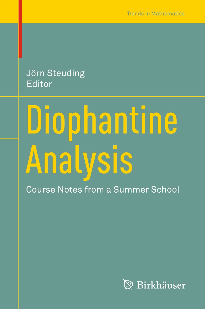 Titlebook: Diophantine Analysis; Course Notes from a Jörn Steuding Textbook 2016 Springer International Publishing AG 2016 Diophantine Analysis.Analy Titlebook: Diophantine Analysis; Course Notes from a Jörn Steuding Textbook 2016 Springer International Publishing AG 2016 Diophantine Analysis.Analy