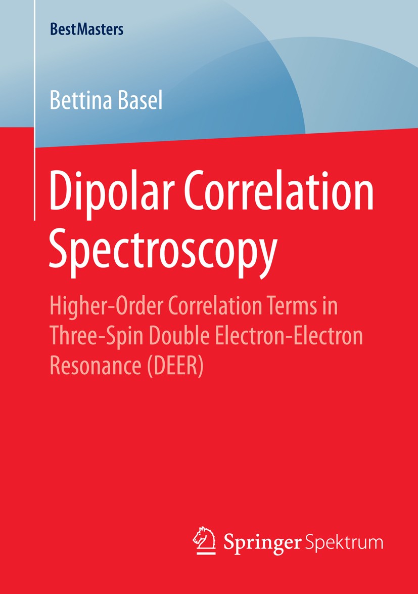 Titlebook: Dipolar Correlation Spectroscopy; Higher-Order Correla Bettina Basel Book 2015 Springer Fachmedien Wiesbaden 2015 Chirp Pulses.Echo Reducti Titlebook: Dipolar Correlation Spectroscopy; Higher-Order Correla Bettina Basel Book 2015 Springer Fachmedien Wiesbaden 2015 Chirp Pulses.Echo Reducti