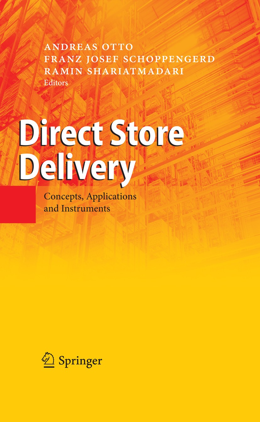 Titlebook: Direct Store Delivery; Concepts, Applicatio Ramin Shariatmadari,Franz Josef Schoppengerd,Andre Book 2009 Springer-Verlag Berlin Heidelberg Titlebook: Direct Store Delivery; Concepts, Applicatio Ramin Shariatmadari,Franz Josef Schoppengerd,Andre Book 2009 Springer-Verlag Berlin Heidelberg