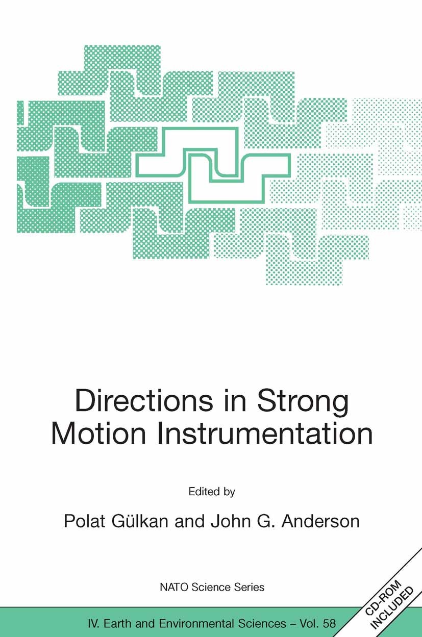 Titlebook: Directions in Strong Motion Instrumentation; Proceedings of the N Polat Gülkan,John G. Anderson Conference proceedings 2005 Springer Scienc Titlebook: Directions in Strong Motion Instrumentation; Proceedings of the N Polat Gülkan,John G. Anderson Conference proceedings 2005 Springer Scienc