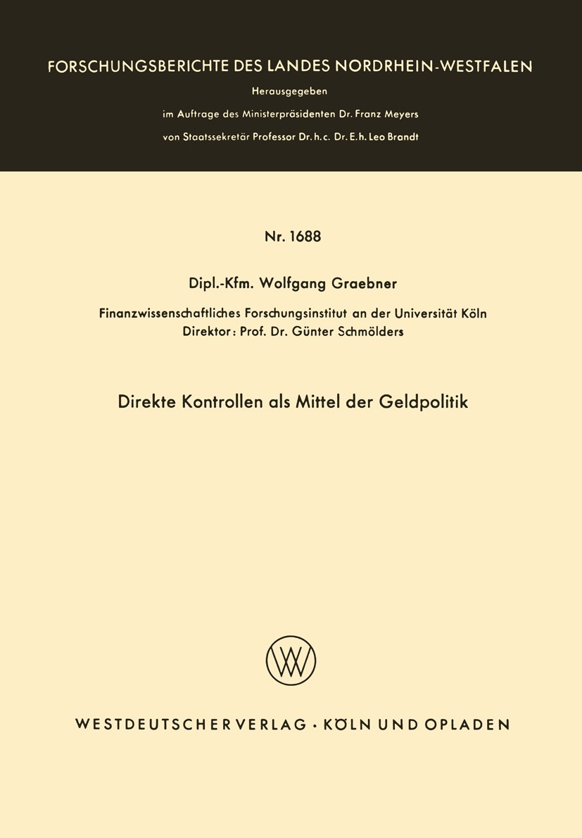 Titlebook: Direkte Kontrollen als Mittel der Geldpolitik; Wolfgang Graebner,Günter Schmölders Book 1966 Springer Fachmedien Wiesbaden 1966 Beschaffun Titlebook: Direkte Kontrollen als Mittel der Geldpolitik; Wolfgang Graebner,Günter Schmölders Book 1966 Springer Fachmedien Wiesbaden 1966 Beschaffun