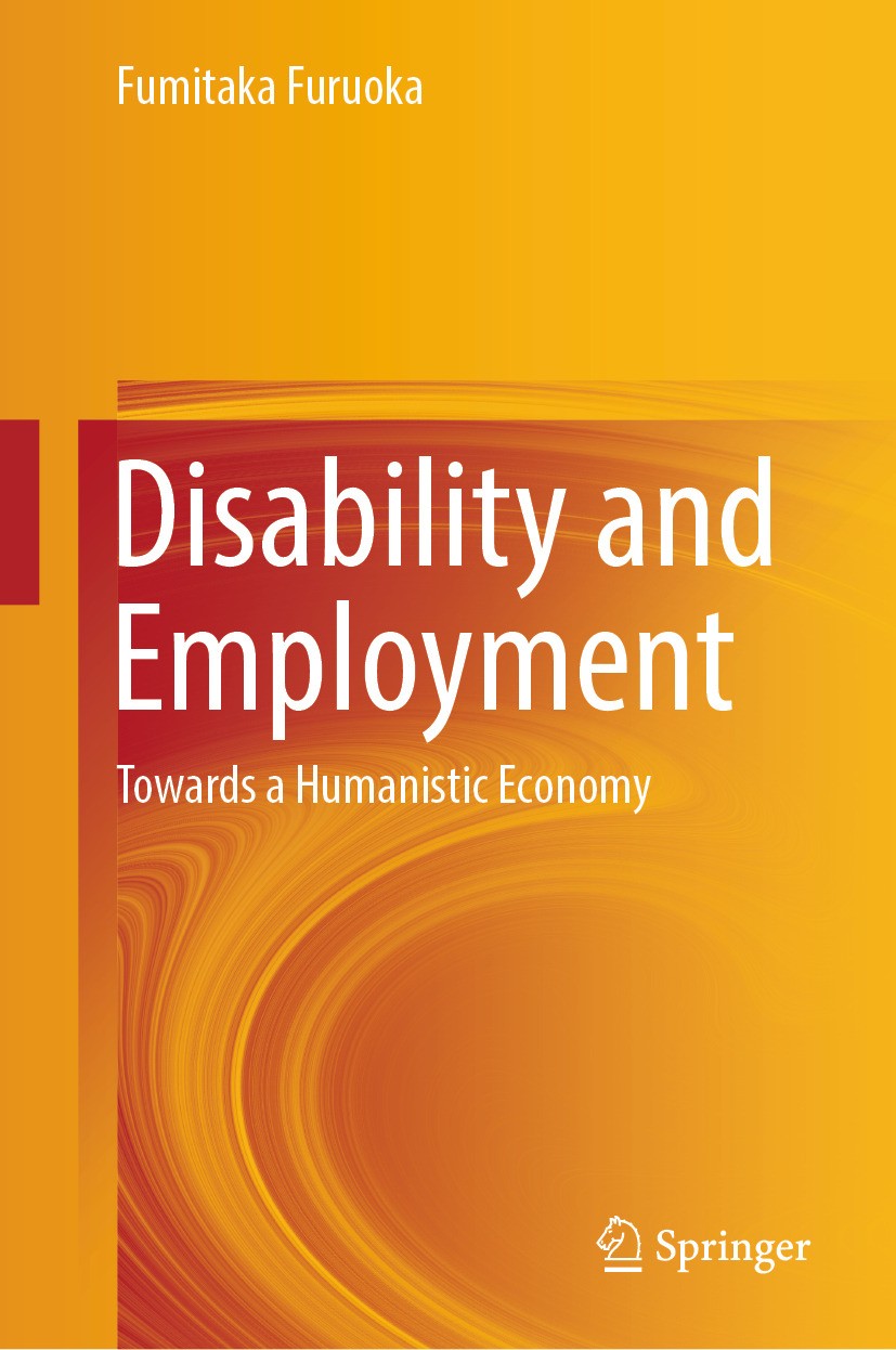 Titlebook: Disability and Employment; Towards a Humanistic Fumitaka Furuoka Book 2024 The Editor(s) (if applicable) and The Author(s), under exclusive Titlebook: Disability and Employment; Towards a Humanistic Fumitaka Furuoka Book 2024 The Editor(s) (if applicable) and The Author(s), under exclusive