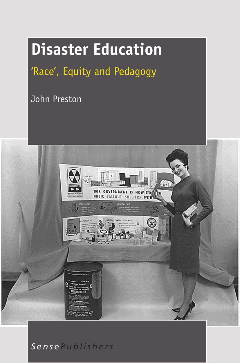 Titlebook: Disaster Education; ‘Race’, Equity and P John Preston Book 2012 SensePublishers 2012 disaster education Titlebook: Disaster Education; ‘Race’, Equity and P John Preston Book 2012 SensePublishers 2012 disaster education