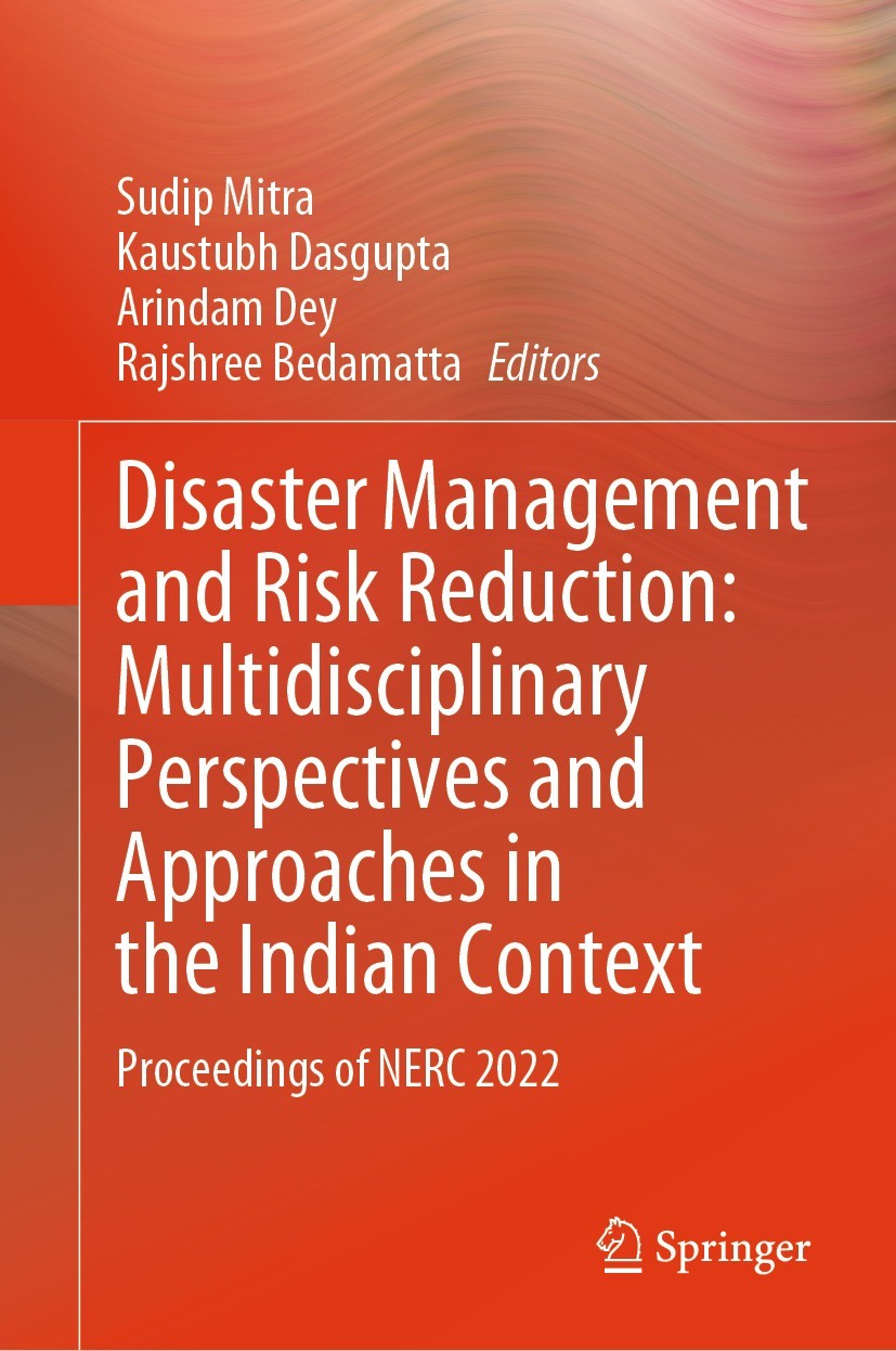 Titlebook: Disaster Management and Risk Reduction: Multidisciplinary Perspectives and Approaches in the Indian ; Proceedings of NERC Sudip Mitra,Kaus Titlebook: Disaster Management and Risk Reduction: Multidisciplinary Perspectives and Approaches in the Indian ; Proceedings of NERC Sudip Mitra,Kaus