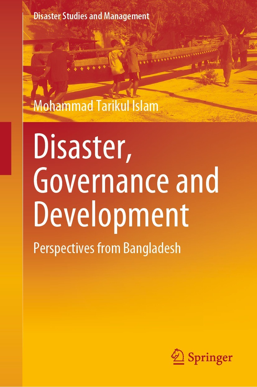 Titlebook: Disaster, Governance and Development; Perspectives from Ba Mohammad Tarikul Islam Book 2023 The Editor(s) (if applicable) and The Author(s) Titlebook: Disaster, Governance and Development; Perspectives from Ba Mohammad Tarikul Islam Book 2023 The Editor(s) (if applicable) and The Author(s)
