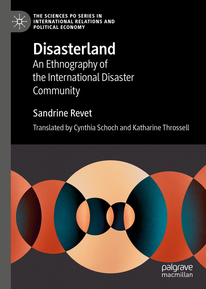 Titlebook: Disasterland; An Ethnography of th Sandrine Revet Book 2020 The Editor(s) (if applicable) and The Author(s), under exclusive license to Spr Titlebook: Disasterland; An Ethnography of th Sandrine Revet Book 2020 The Editor(s) (if applicable) and The Author(s), under exclusive license to Spr