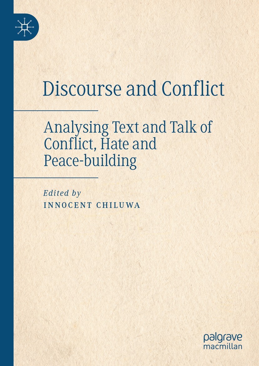 Titlebook: Discourse and Conflict; Analysing Text and T Innocent Chiluwa Book 2021 The Editor(s) (if applicable) and The Author(s), under exclusive li Titlebook: Discourse and Conflict; Analysing Text and T Innocent Chiluwa Book 2021 The Editor(s) (if applicable) and The Author(s), under exclusive li