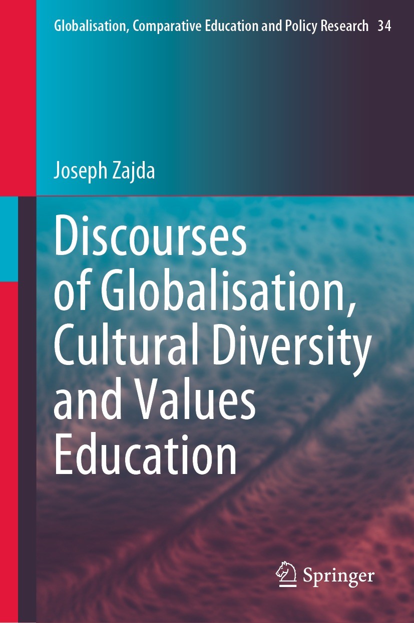 Titlebook: Discourses of Globalisation, Cultural Diversity and Values Education; Joseph Zajda Book 2023 Springer Nature Switzerland AG 2023 values ed Titlebook: Discourses of Globalisation, Cultural Diversity and Values Education; Joseph Zajda Book 2023 Springer Nature Switzerland AG 2023 values ed