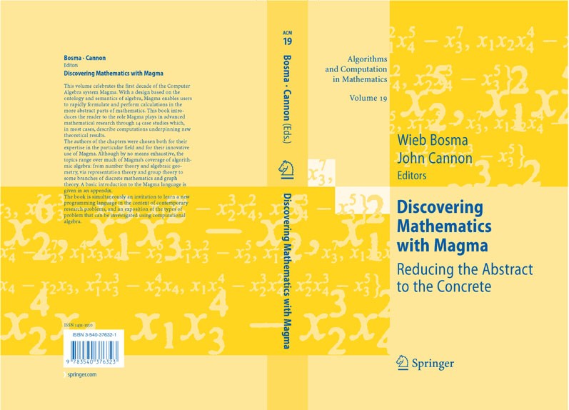Titlebook: Discovering Mathematics with Magma; Reducing the Abstrac Wieb Bosma,John Cannon Book 2006 Springer-Verlag Berlin Heidelberg 2006 Magma.Perm Titlebook: Discovering Mathematics with Magma; Reducing the Abstrac Wieb Bosma,John Cannon Book 2006 Springer-Verlag Berlin Heidelberg 2006 Magma.Perm