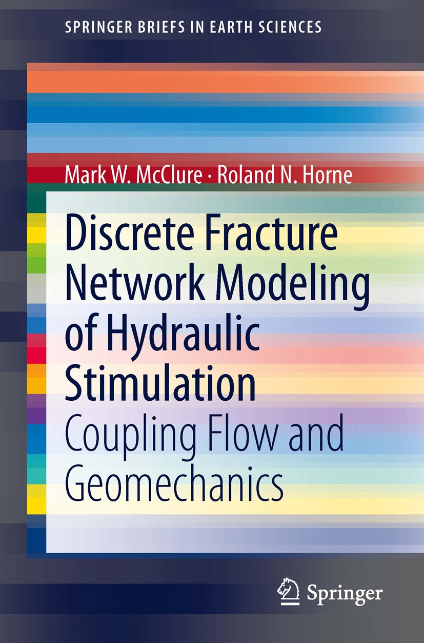 Titlebook: Discrete Fracture Network Modeling of Hydraulic Stimulation; Coupling Flow and Ge Mark W. McClure,Roland N. Horne Book 2013 The Author(s) 2 Titlebook: Discrete Fracture Network Modeling of Hydraulic Stimulation; Coupling Flow and Ge Mark W. McClure,Roland N. Horne Book 2013 The Author(s) 2