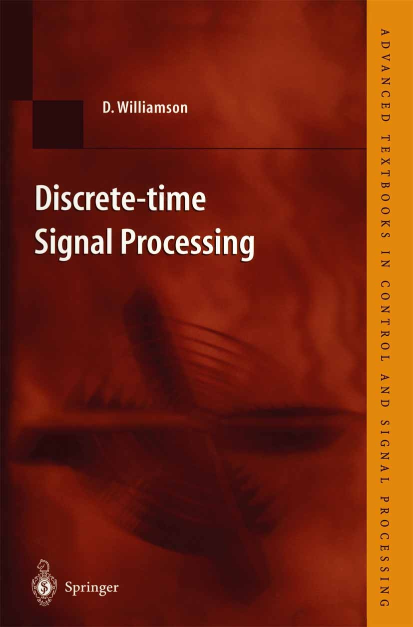 Titlebook: Discrete-time Signal Processing; An Algebraic Approac Darrell Williamson Textbook 1999 Springer-Verlag London 1999 MATLAB.Software.Symbol.a Titlebook: Discrete-time Signal Processing; An Algebraic Approac Darrell Williamson Textbook 1999 Springer-Verlag London 1999 MATLAB.Software.Symbol.a